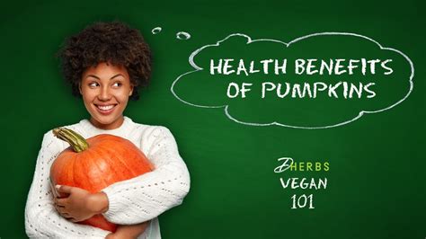 Health Benefits Of Pumpkins Dherbs Videos