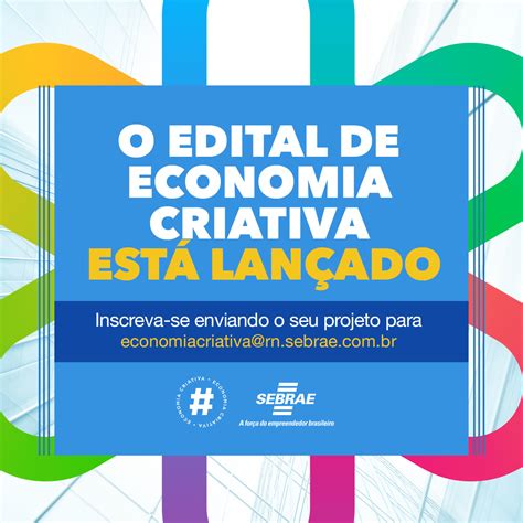 Sebrae Rn Edital De Economia Criativa Dois A