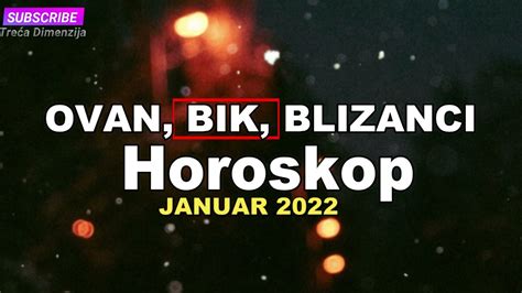 OVAN BIK BLIZANCI HOROSKOP ZA JANUAR 2022 YouTube