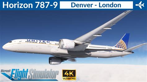 Msfs Horizon United Airlines Denver To London Full Flight