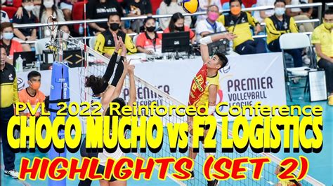 CHOCO MUCHO Vs F2 LOGISTICS HIGHLIGHTS SET 2 PVL 2022 Reinforced