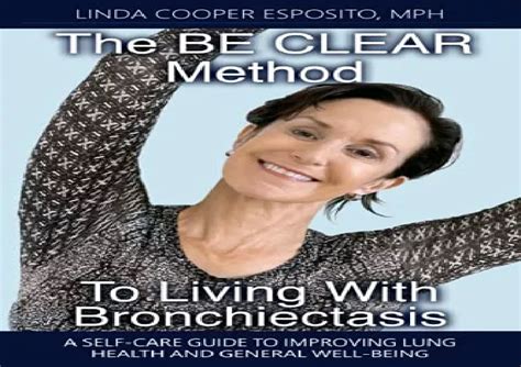 Ppt Pdf Ebook The Be Clear Method To Living With Bronchiectasis A