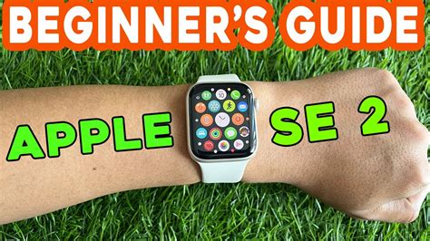 Step By Step Walkthrough Apple Watch SE 2 Ultimate Beginners Guide