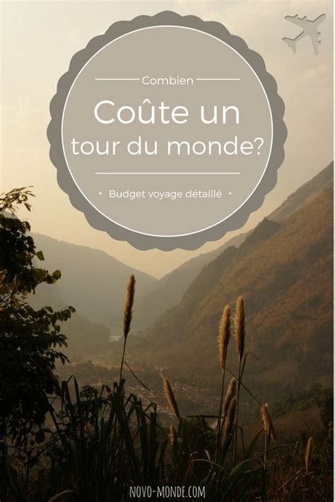 Budget D Un Tour Du Monde Combien Co Te Un An Autour Du Monde Tour