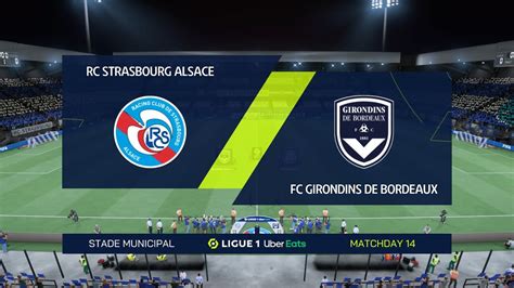 Fifa 22 Rc Strasbourg Alsace Vs Fc Girondins De Bordeaux Ligue 1