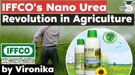 Worlds First Nano Liquid Urea Launched By IFFCO Agricultural Current