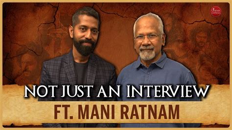 Mani Ratnam Interview With Sudhir Srinivasan Ponniyin Selvan Ps