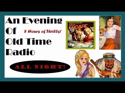 All Night Old Time Radio Shows Escape Hours Of Classic Radio