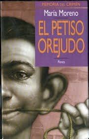 El petiso orejudo Memoria del crimen by María Moreno Goodreads