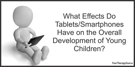 Your Opinions On The Effects Of Tablet Use On The Overall Development