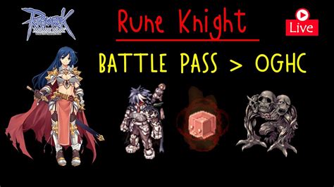 Ro Ggt Class Rune Knight Battle Pass Oghc Youtube