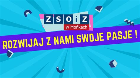 Rozwijaj Z Nami Swoje Pasje Wybierz Zsoiz W Mo Kach Short Official