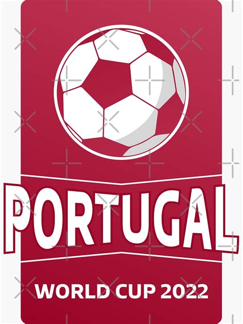 Portugal World Cup 2022 Sticker For Sale By Abdelhak Ouardi Redbubble