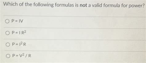 Solved Which Of The Following Formulas Is Not A Valid Formula For