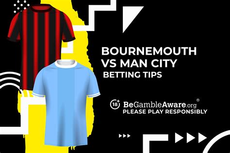 Bournemouth vs Manchester City prediction, odds and betting tips ...