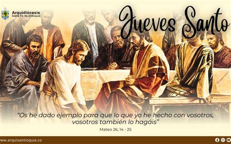 Jueves Santo Día De La Última Cena Del Señor Arquidiócesis Santa Fe De Antioquia