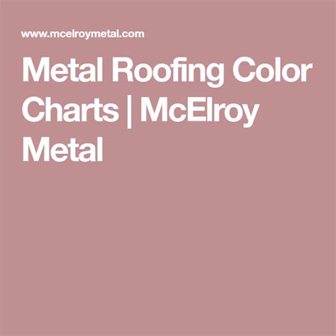 Metal Roofing Color Charts Mcelroy Metal Metal Roof Metal Roof Colors Roofing