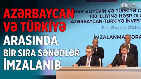 AZƏRBAYCAN VƏ TÜRKİYƏ ARASINDA BİR SIRA SƏNƏDLƏR İMZALANIB YouTube