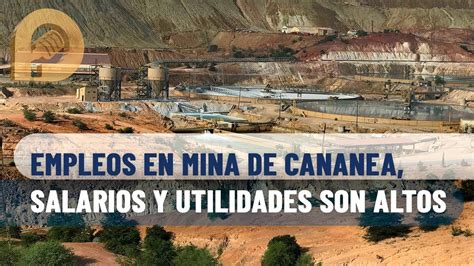 S Emplean A Gente De Cananea En Mina Y Los Salarios Y Utilidades Son