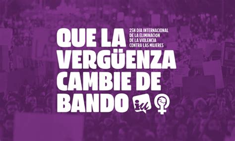 Que La Verg Enza Cambie De Bando Manifiesto De La Red De Feminismo