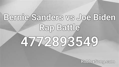 Bernie Sanders Vs Joe Biden Rap Battle Roblox ID Roblox Music Codes