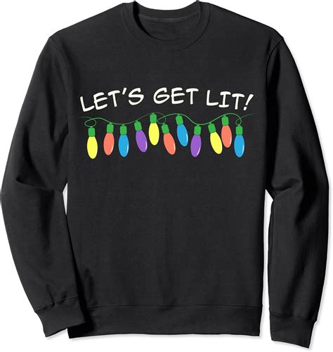 Lets Get Lit Ugly Christmas Xmas Sweatshirt Clothing