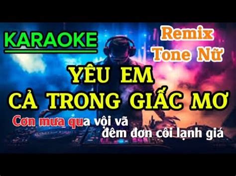 Karaoke Yêu Em Cả Trong Giấc Mơ Disco Remix Tone Nữ Nhạc Sống Hà Tây