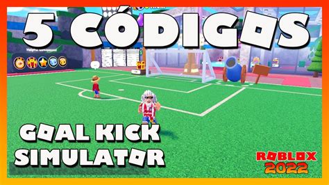 Codigos Activos En Goal Kick Simulator Roblox Mayo C Digos