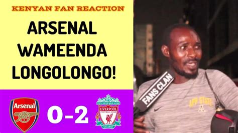 Arsenal 0 2 Liverpool Mtembei Kenyan Fan Reaction Fa Cup Highlights