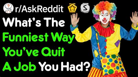 What Funny Way Did You Quit Your Job Work Stories Raskreddit Youtube