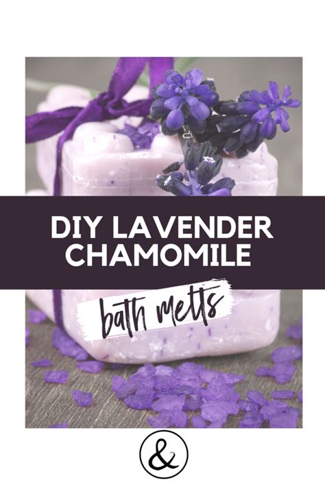 Diy Lavender Chamomile Bath Melts