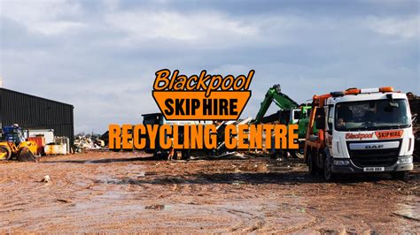 Blackpool Skip Hire Ltd Skip Hire Across Blackpool Fylde