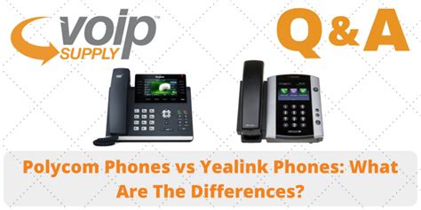 Polycom Phones Vs Yealink Phones What Are The Differences Voip Insider