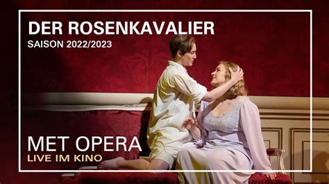 Der Rosenkavalier Wie Du Warst Wie Du Bist Met Opera Live Im Kino