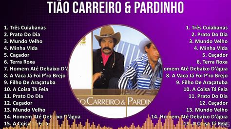 Ti O Carreiro Pardinho Mix Maiores Sucessos Tr S Cuiabanas