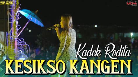 KESIKSO KANGEN Redita One Pro Ft FAW Audio Live Arjowilangun MALANG