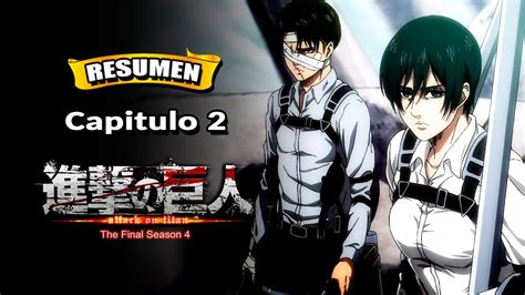 Resumen Shingeki No Kyojin Season 4 Parte 3 Capitulo 2 Youtube