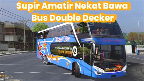 Euro Truck Simulator 2 Test Drive Bus Sempati Star Double Decker