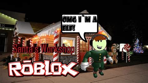 I Became Santa S Elf Roblox Santa S Workshop Gameplay