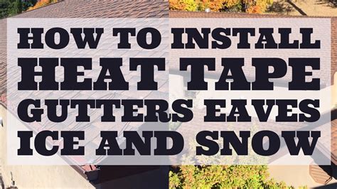 How To Install Heat Tape For Eaves Gutters Ice And Snow Youtube