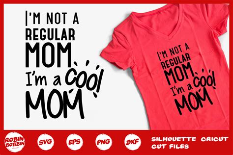 I M Not Regular Mom I M A Cool Mom Graphic By Robinbobbindesign · Creative Fabrica