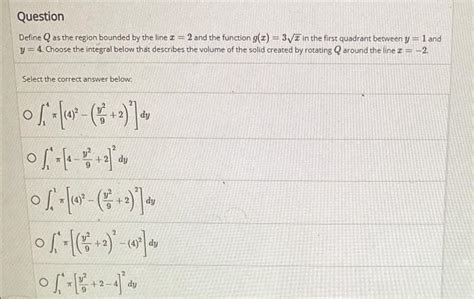 Solved Question Define Q As The Region Bounded By The Line I Chegg