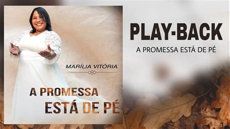 A Promessa Está De Pé Marilia Vitória PLAYBACK YouTube