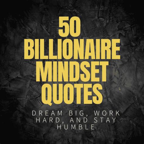 Billionaire Mindset Quotes Unleashing The Secrets To Success