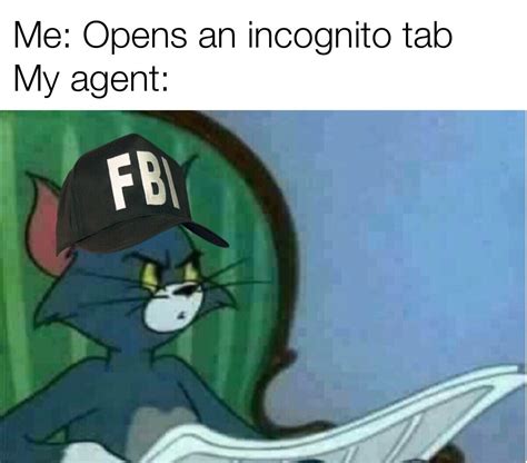 FBI Agent memes are dead, ik, but i made the template on PicsArt and ...