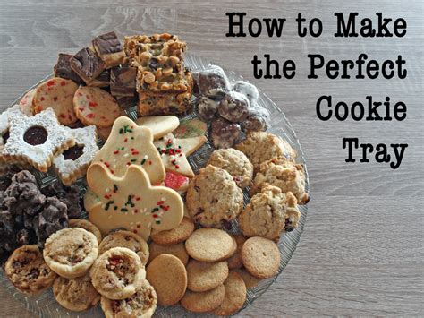 How to Make the Perfect Cookie Tray | Delishably