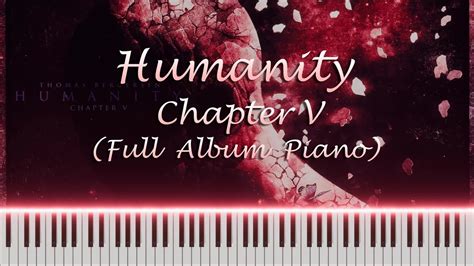 Thomas Bergersen Humanity Chapter V Full Album Piano YouTube