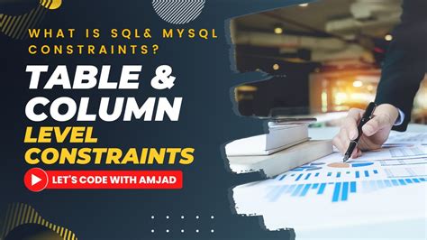 What Is Sql And Mysql Constraints Difference Between Table And Column Level Constraint Youtube