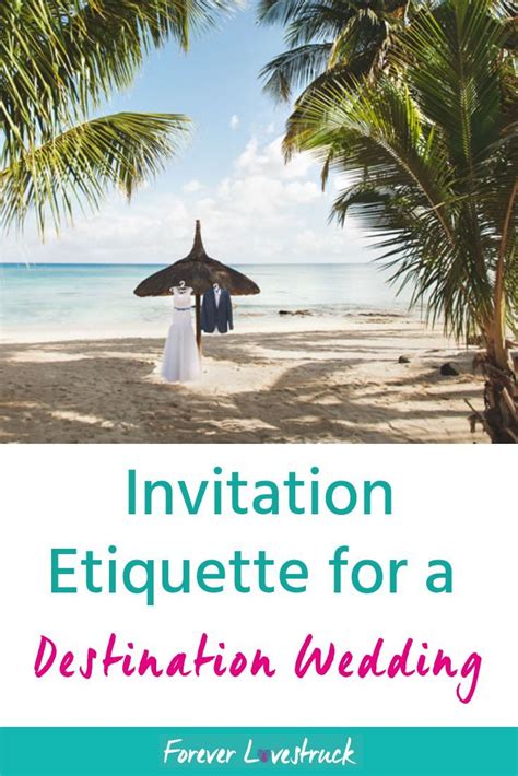 Invitation Etiquette For A Destination Wedding