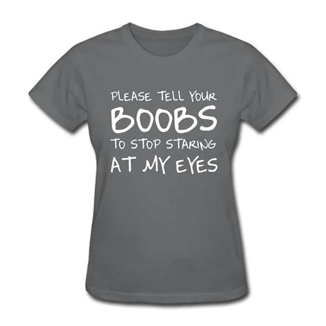 Womens Please Tell Your Boobs To Stop Staring At My Eyes Funny Short Sleeve T Shirt Awesome